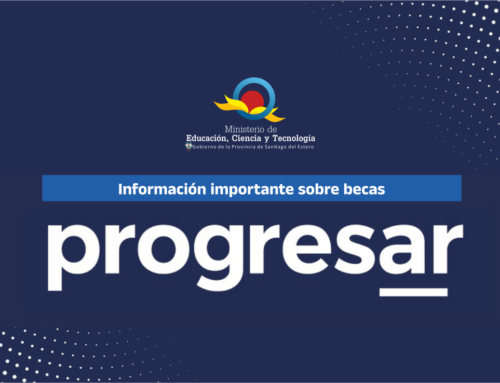 Prorroga de cerificacion Becas Progresar- Nivel obligatorio y superior